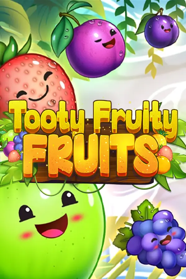 Tooty Fruity Fruits
